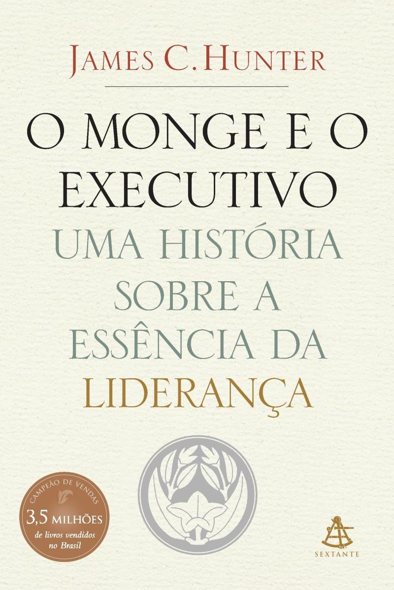 O Monge E O Executivo Uma Historia Sobre A Essencia Da Lideranca Saraiva