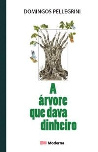 Capa Do Livro A Arvore Que Dava Dinheiro A Arvore Que Dava Dinheiro Saraiva