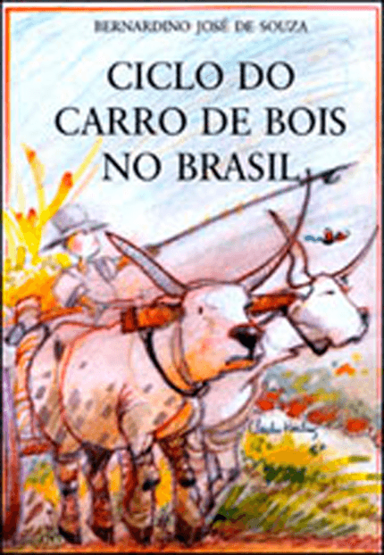 Ciclo Do Carro De Boi No Brasil Saraiva
