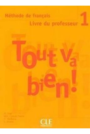 Tout Va Bien Niveau 1 - Livre Du Professeur Methode de Francais - Auge,Hélène | 
