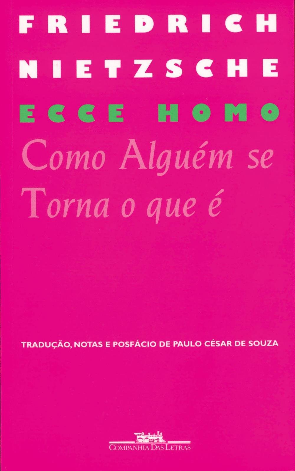 Ecce Homo - Como Alguém Se Torna o que É - Saraiva