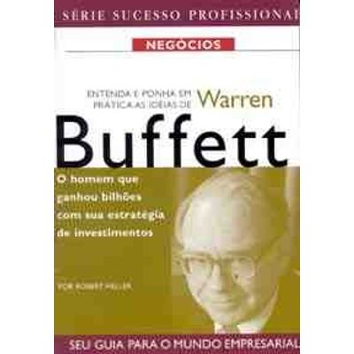 Warren Buffett - S. Sucesso Profis. Negocios