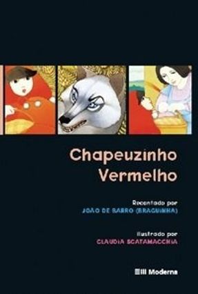 Chapeuzinho Vermelho - Clássicos Infantis - Barro,Joao | 