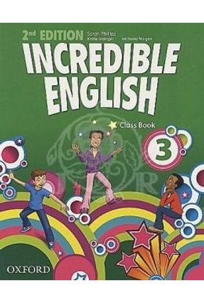Incredible English 3 - Class Book - 2nd Edition - Phillips,Sara Phillips,Sara | 