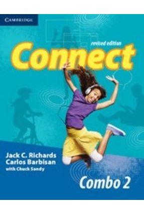 Connect 2 - Student's Book + Workbook - Combo Revised - 2ª Ed. 2015 - Richards,Jack C. Barbisan,Carlos Sandy,Chuck | 