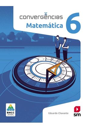 Convergências Matematica 6  Ed 2019 - Bncc - Chavante,Eduardo | 