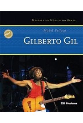 Gilberto Gil - Col. Mestres da Música no Brasil - Velloso,Mabel | 