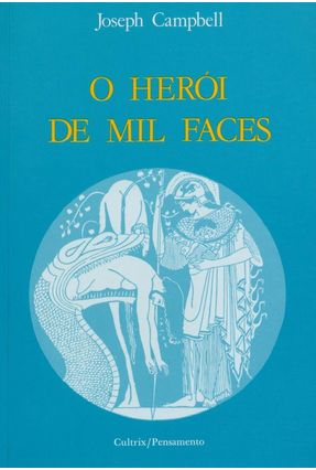 O Herói de Mil Faces - Campbell,Joseph | Hoshan.org O Herói de Mil Faces - Campbell,Joseph | Hoshan.org