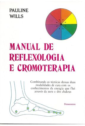 Manual de Reflexologia e Cromoterapia - Wills,Pauline | 