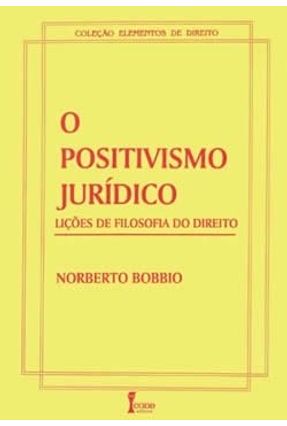 O Positivismo Juridico - Licoes de Filosofia - Bobbio,Norberto | 