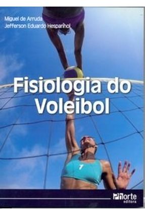 Fisiologia do Voleibol - Arruda,Miguel de Hespanhol,Jefferson Eduardo | 