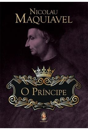 O Príncipe - Maquiavel,Nicolau | 