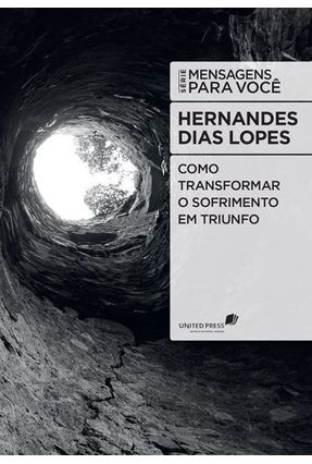 Como Transformar o Sofrimento em Triunfo - Dias Lopes,Hernandes | 