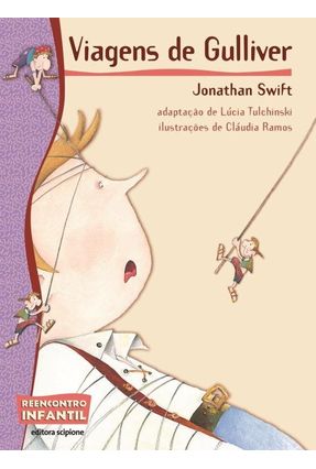 Viagens de Gulliver - Col. Reencontro Infantil - 2ª Ed. - Swift,Jonathan | Nisrs.org