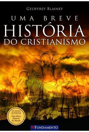 Uma Breve História do Cristianismo Menor preço em Uma Breve História do Cristianismo