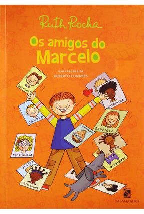 Os Amigos do Marcelo - Série Marcelo, Marmelo, Martelo - Rocha,Ruth | 