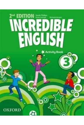 Incredible English 3 - Activity Book - 2nd Edition - Phillips,Sara | 