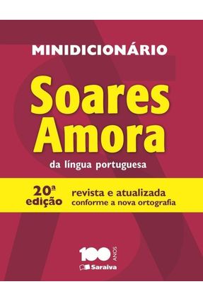 Minidicionário Soares Amora da Língua Portuguesa - 20ª Ed. 2014 - Saraiva Sa Livreiros Editores | 