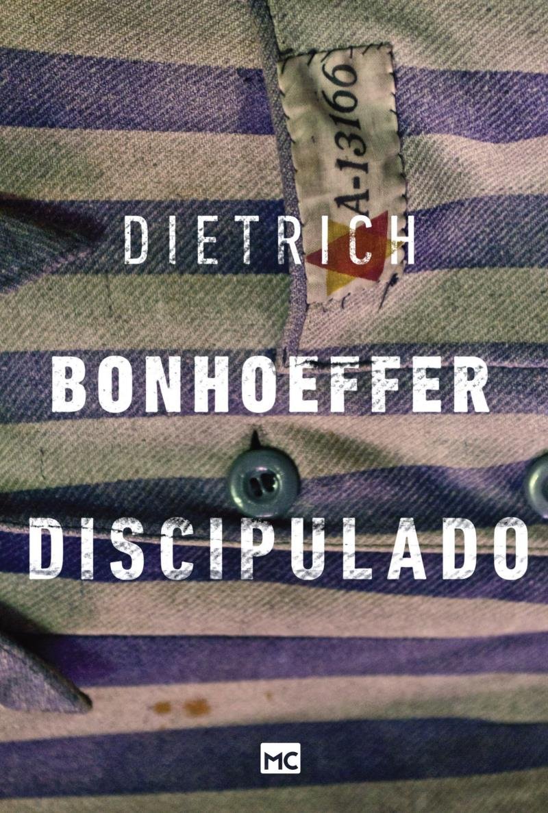 Discipulado por Dietrich Bonhoeffer