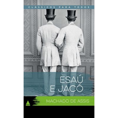 Esaú e Jacó - Col. Clássicos Para Todos