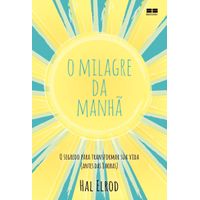 O Milagre Da Manhã
