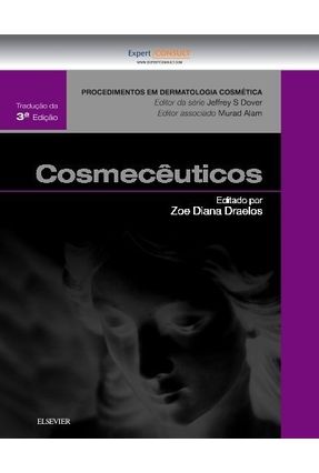 Cosmecêuticos - Procedimentos Em Dermatologia Cosmética - 3ª Ed. 2016 - Dover,Jeffrey S. Alam,Murad Draelos,Zoe Diana | 