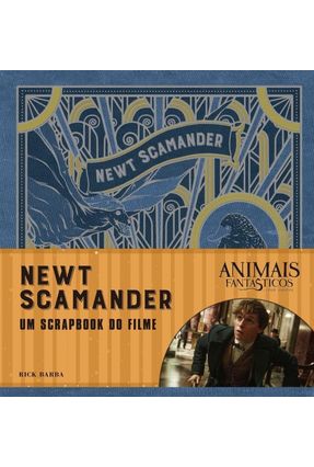 Animais Fantásticos e Onde Habitam - Newt Scamander - o Scrapbook do Filme Menor preço em Animais Fantásticos e Onde Habitam - Newt Scamander - o Scrapbook do Filme