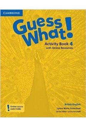 Guess What! 4 - Activity Book With Online Resources - British English - Lynne Marie Robertson | 