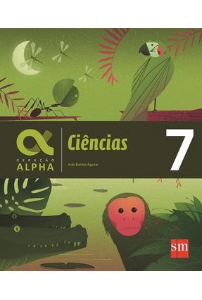 Geração Alpha - Ciências 7º Ano - Aguilar,João Batista | 