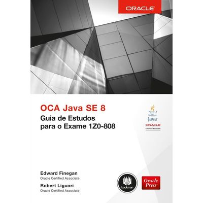 OCA Java SE 8 - Guia De Estudos Para O Exame 1Z0-808