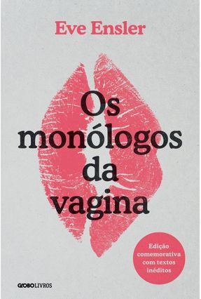 Os Monólogos da Vagina - Ensler,Eve | 