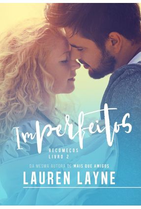 Imperfeitos - Recomeços — Livro II - Layne,Lauren | 