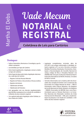 Vade Mecum Notarial e Registral - Coletânea De Leis Para Cartórios - 6ª Ed. 2019 - Debs,Martha El | 