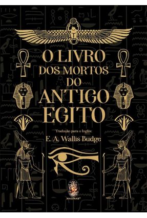 O Livro Dos Mortos do Antigo Egito - Saraiva