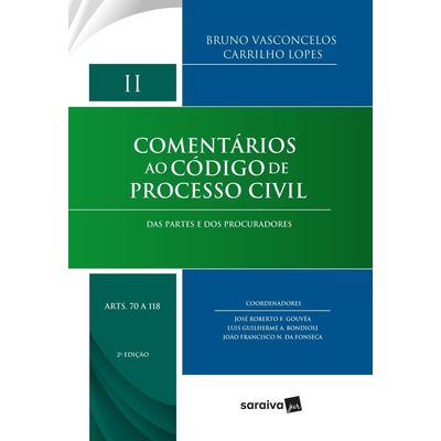 Comentários Ao Código De Processo Civil - Das Partes E Dos Procuradores - Vol. II - 2ª Ed. 2018
