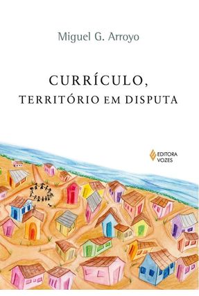 Edição antiga - Currículo, Território Em Disputa - Arroyo,Miguel G. | 