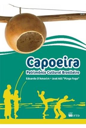 Capoeira - Patrimônio Cultural Brasileiro - Série Expressão Cultura - D´Amorim,Eduardo | 