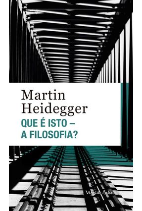 Que É Isto - A Filosofia? Edição De Bolso - Heidegger,Martin | 