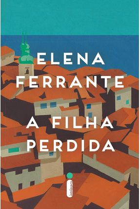 A Filha Perdida - Ferrante,Elena | 