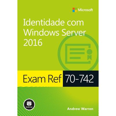 Exam Ref 70-742 - Identidade Com Windows Server 2016