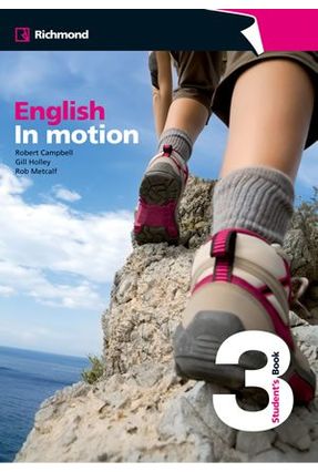 English In Motion 3 - Student`S Book - Campbell,Robert Metcalf,Rob Gill Holley | 