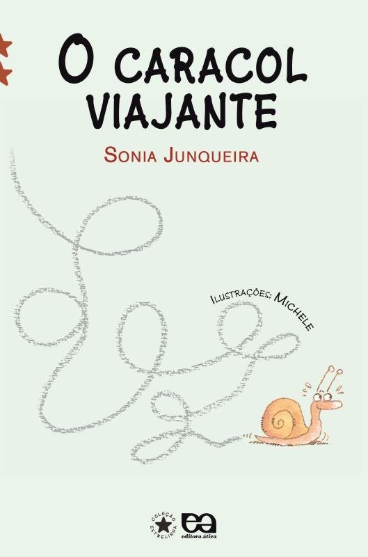 O Caracol Viajante - Col. Estrelinha II - Saraiva