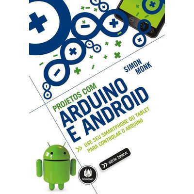 Projetos Com Arduino e Android - Série Tekne