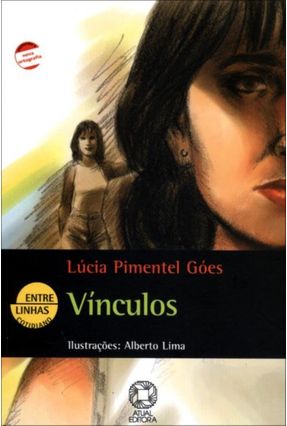 Vínculos - Conforme A Nova Ortografia - Col. Entre Linhas - Góes,Lúcia Pimentel | 