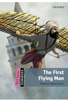 Dominoes - Quick Starter - The First Flying Man - Editora Oxford | 