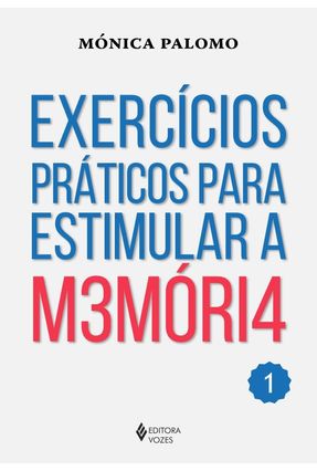 Exercícios Práticos Para Estimular A M3móri4 - Vol. 1 - Palomo,Mónica | Nisrs.org