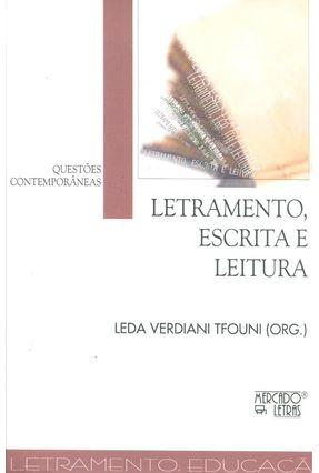 Letramento, Escrita E Leitura - Questões Contemporâneas - Leda Verdiani Tfouni | 