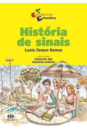 Histórias de Sinais - Col. a Descoberta da Matemática - Ramos,Luzia Faraco Ramos,Luzia Faraco | 