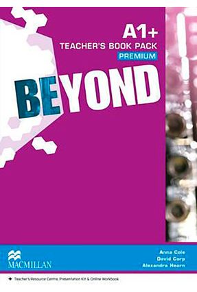 Beyond A1+ - Teacher's Book - Premium Pack - Cole,Anna D. Corp A. Hearn | 