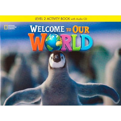 Edição antiga - Welcome To Our World 2 - Workbook + Audio CD